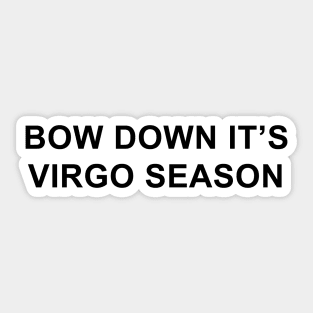 Bow Down It's Virgo Season Sticker